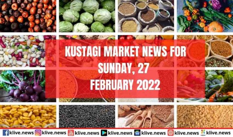 KUSTAGI Market News For 27/02/2022